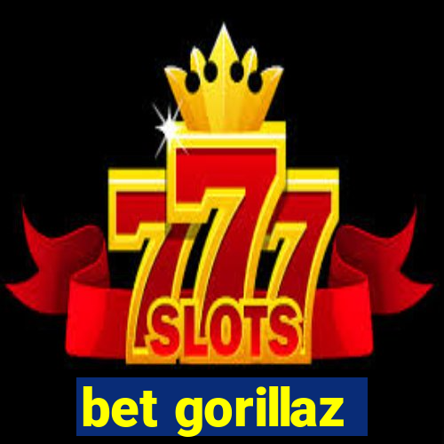 bet gorillaz